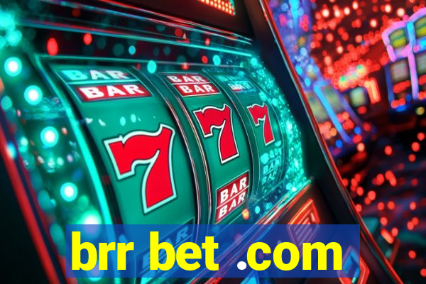 brr bet .com